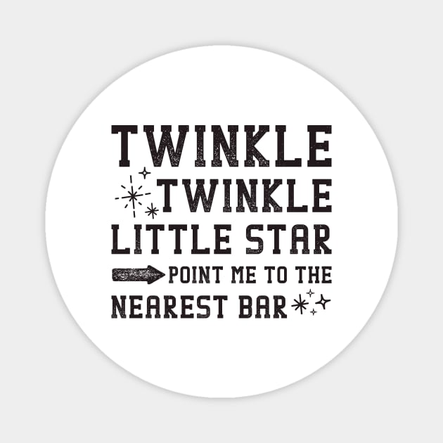 Twinkle Twinkle little Star Point Me To The Bar Magnet by teevisionshop